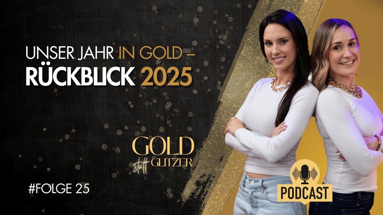 #Folge 25 - Unser Jahr in Gold: Rückblick 2025