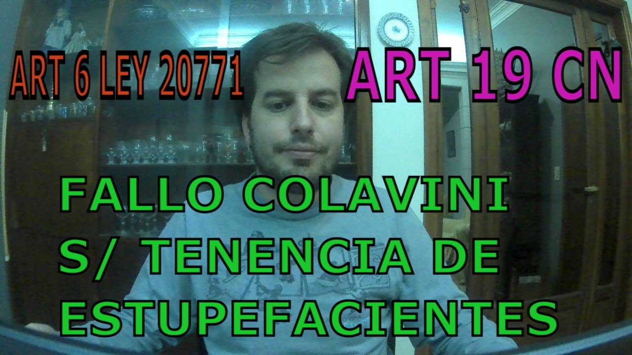 FALLO COLAVINI S/ TENENCIA DE ESTUPEFACIENTES