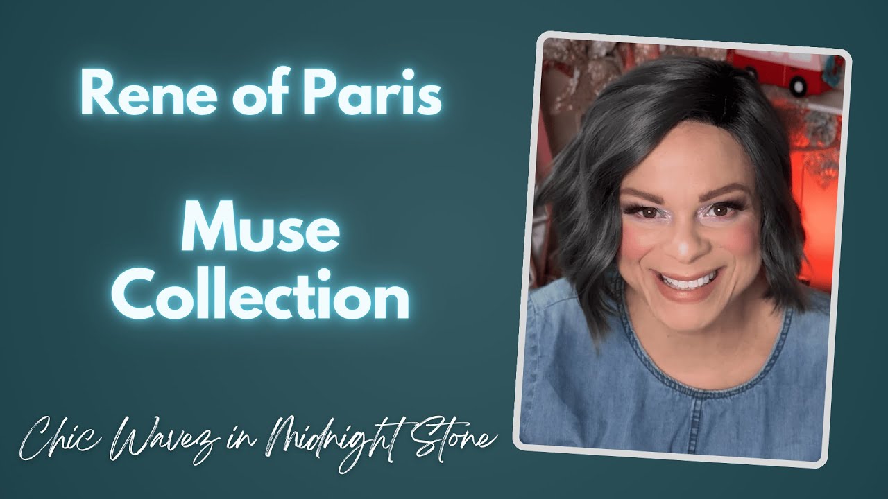 Rene of Paris' Chic Wavez | Muse Collection