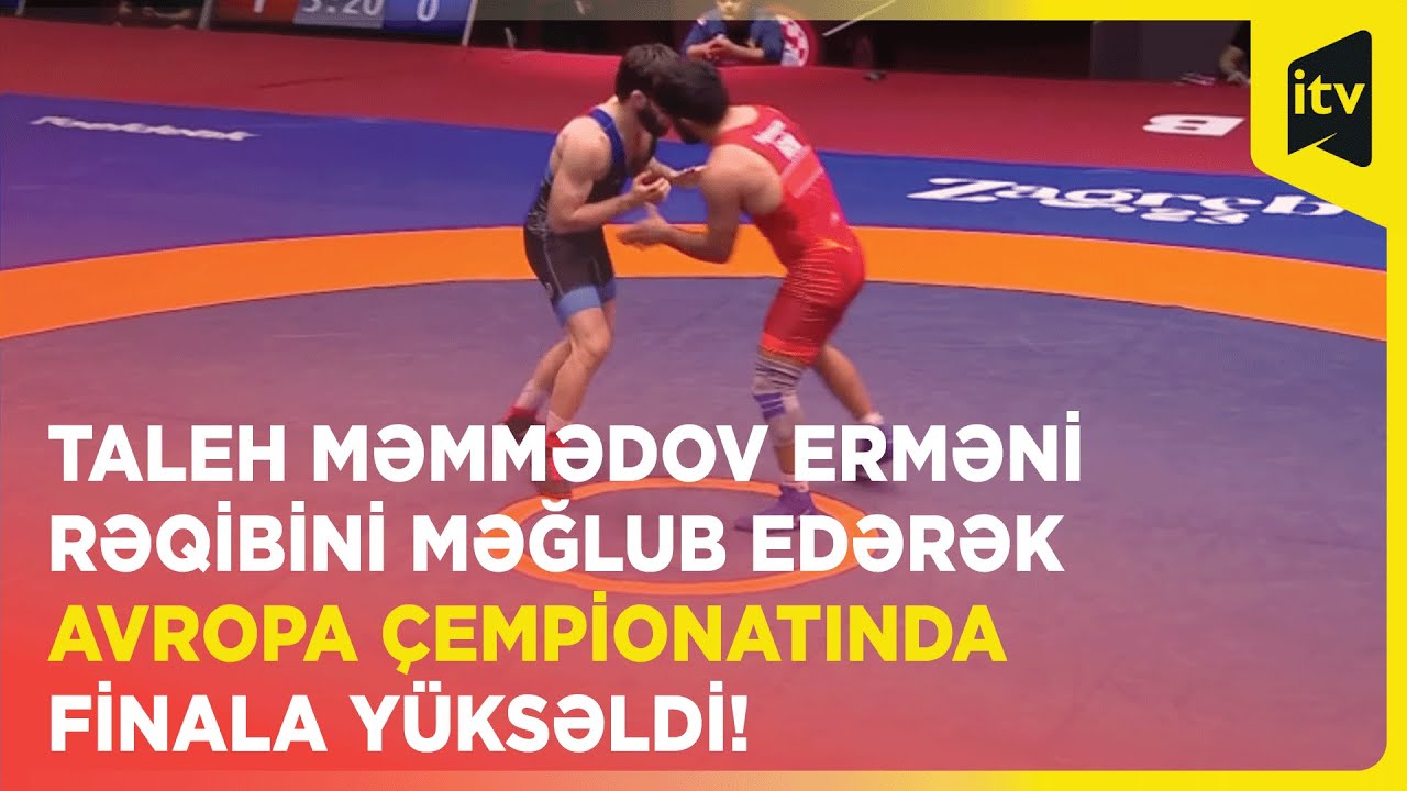 Taleh Məmmədov erməni rəqibini məğlub edərək Avropa çempionatında finala yüksəldi!