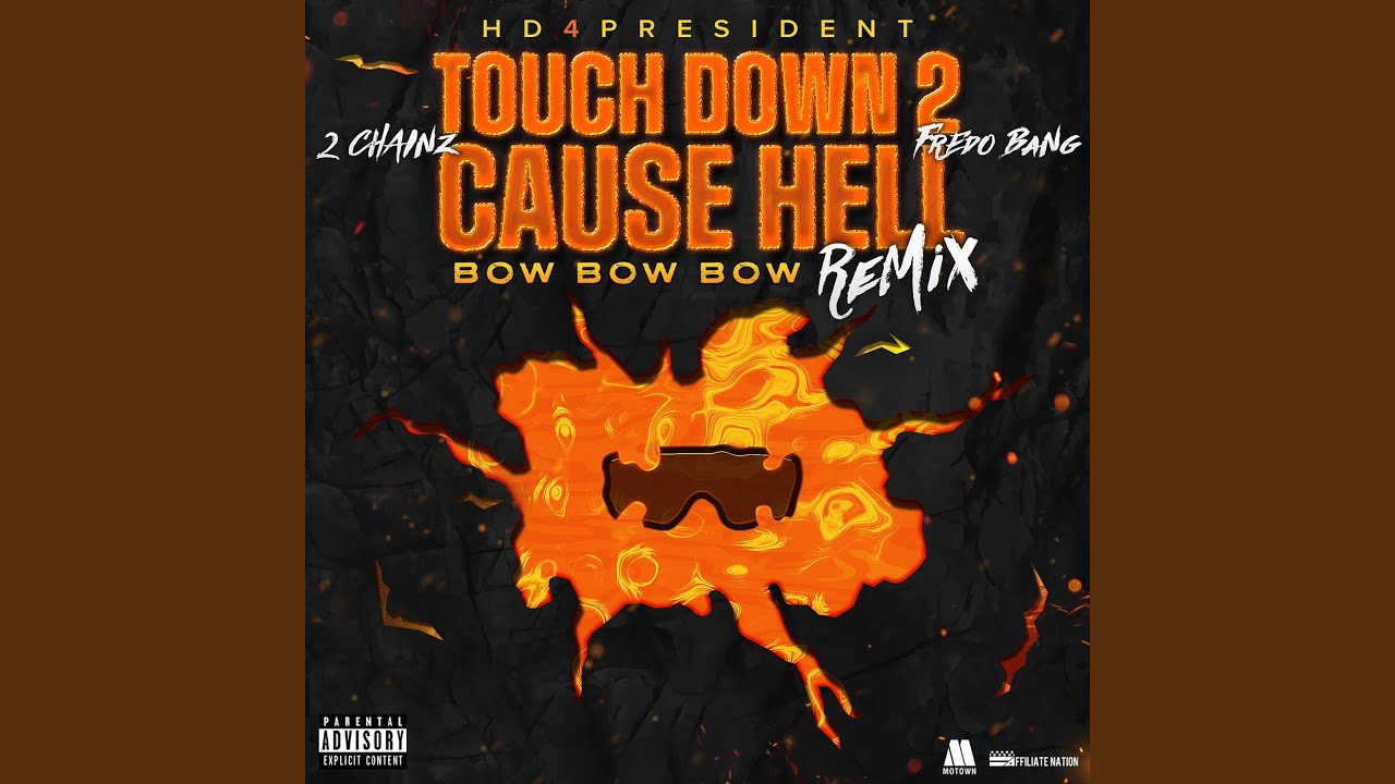 Touch Down 2 Cause Hell (Bow Bow Bow) (Remix)