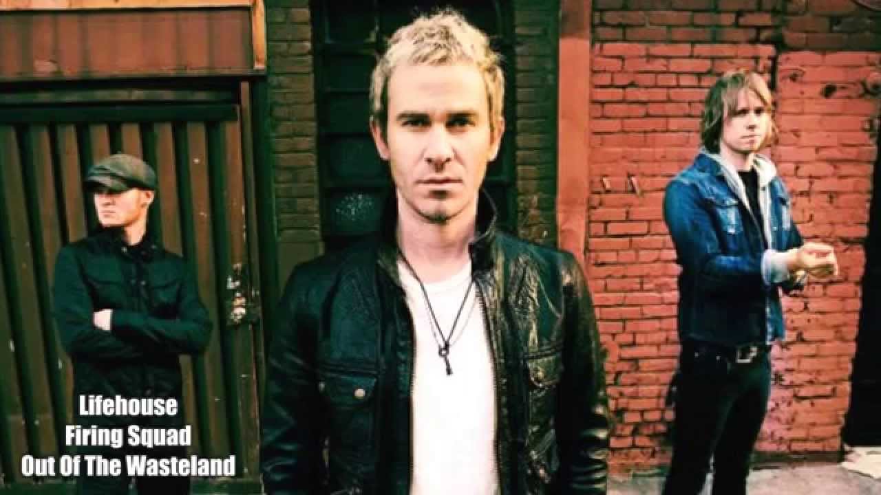 Lifehouse / Firing Squad