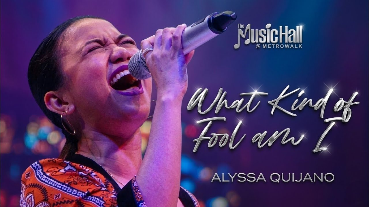 ALYSSA QUIJANO - What Kind Of Fool Am I (The MusicHall Metrowalk | May 11, 2019) #HD720p