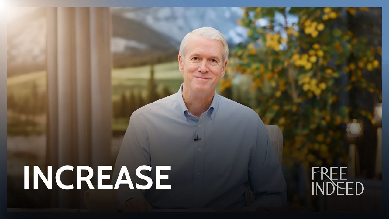 Increase - Free Indeed with Barry Bennett: Week 9, Monday
