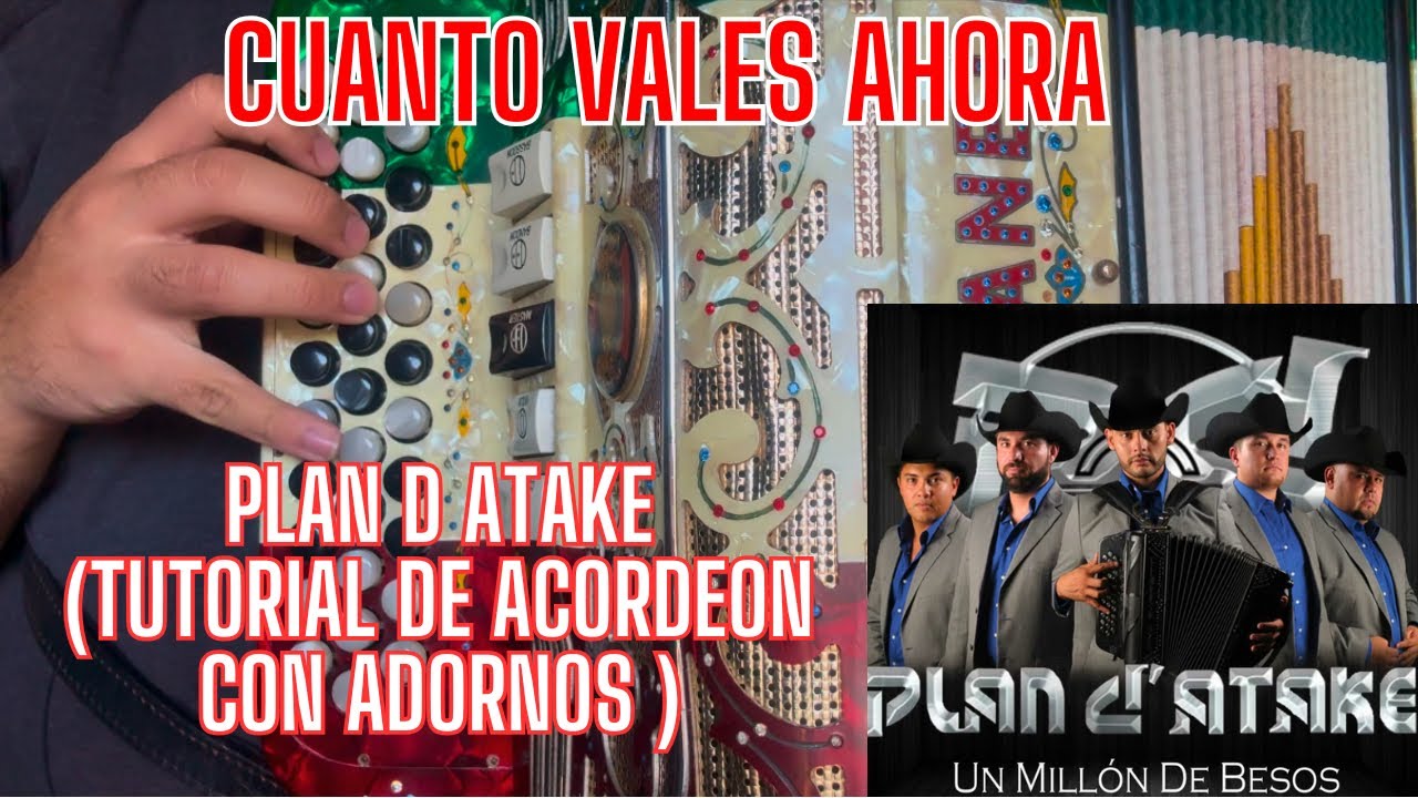 Cuanto Vales Ahora - Plan D Atake ( Tutorial De Acordeon Con Adornos )
