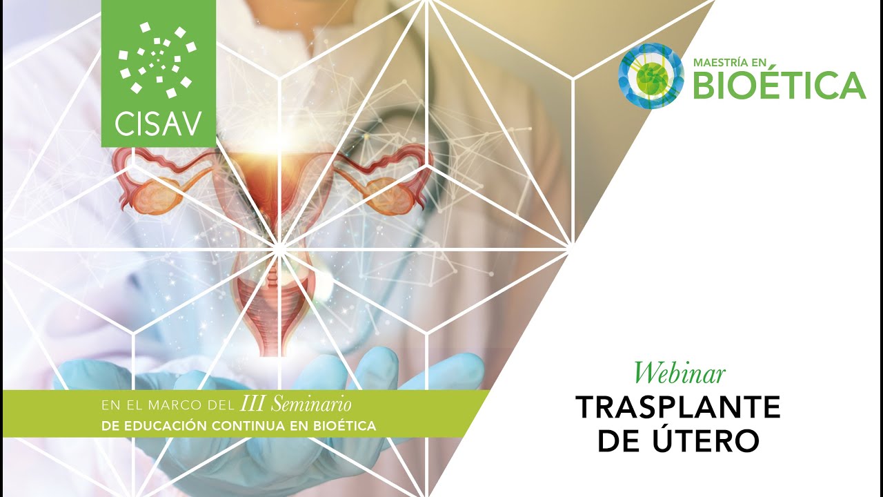 Trasplante de útero, segunda sesión del III Seminario de Educación Continua en Bioética