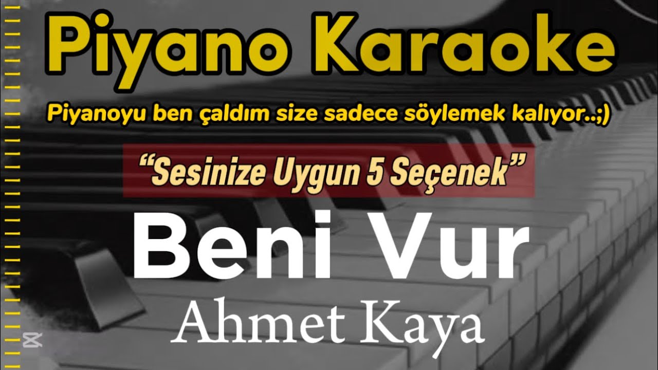 Beni Vur - Piyano Karaoke (Ahmet Kaya)