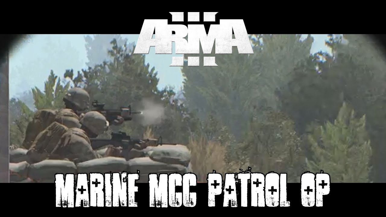 ArmA 3 MCC Patrol Ops Mission Uncut