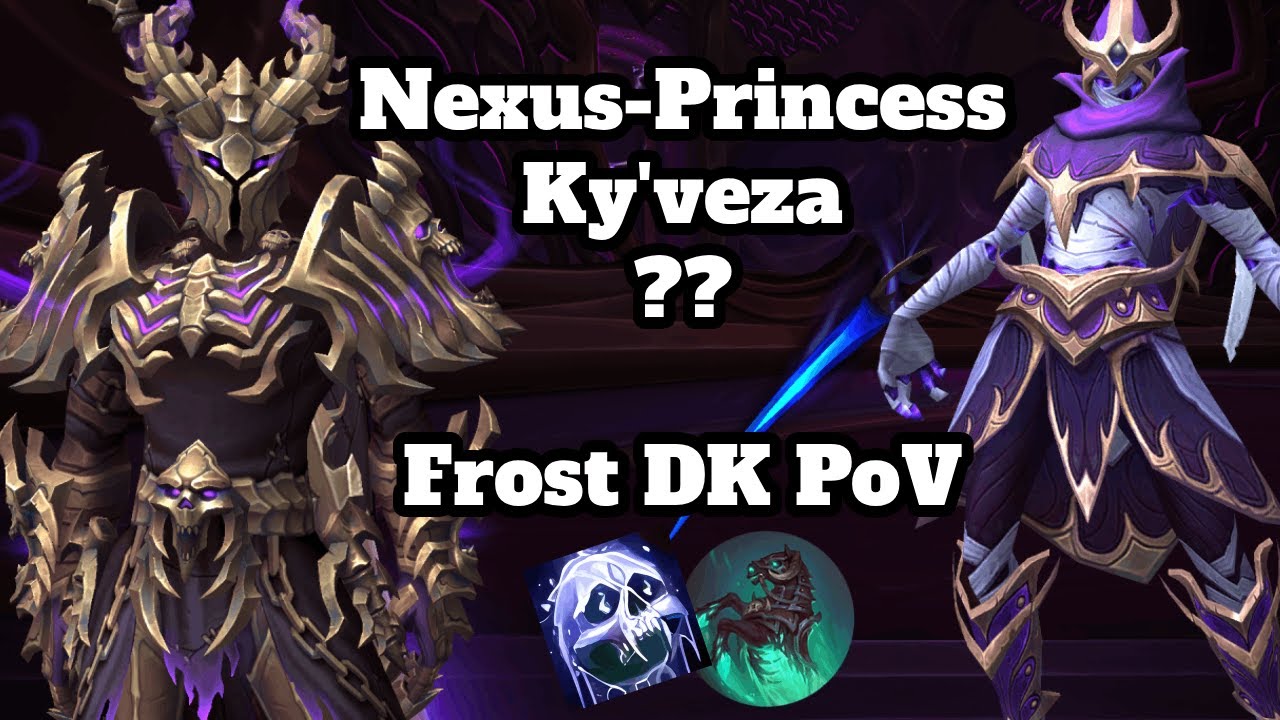 Let Me Solo Her: Nexus-Princess Ky'veza ?? - 683 ilvl - Frost DK PoV