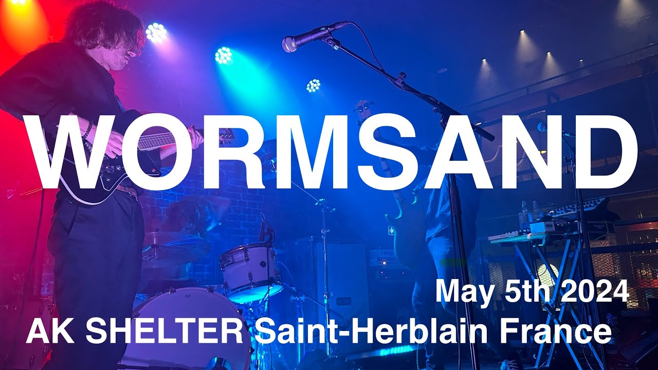 WORMSAND Full Live Concert 4K @ AK SHELTER Saint Herblain France May 5th 2024