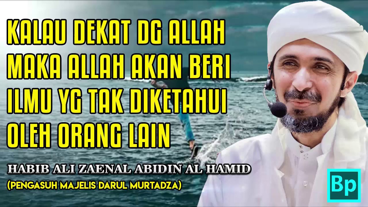 Ilmu Ghaib Dari Allah dan Kisah Nabi Khidir - Habib Ali Zaenal Abidin Al Hamid