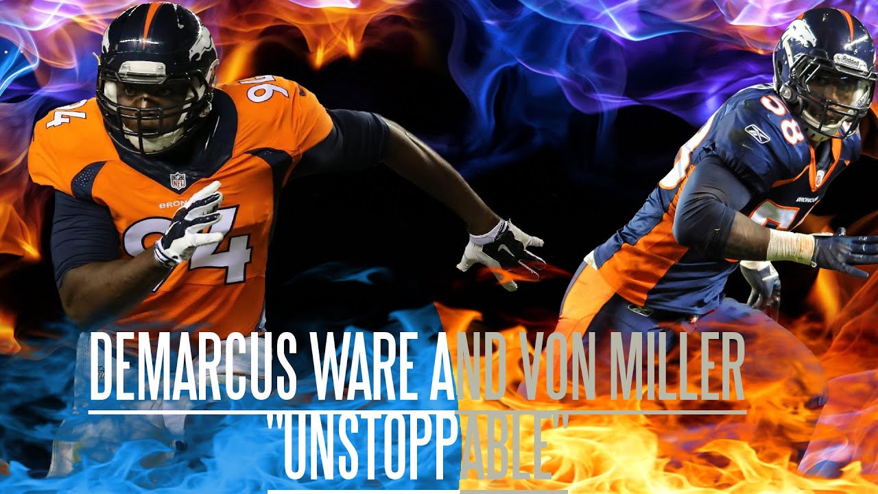 Von Miller and Demarcus Ware Highlights 