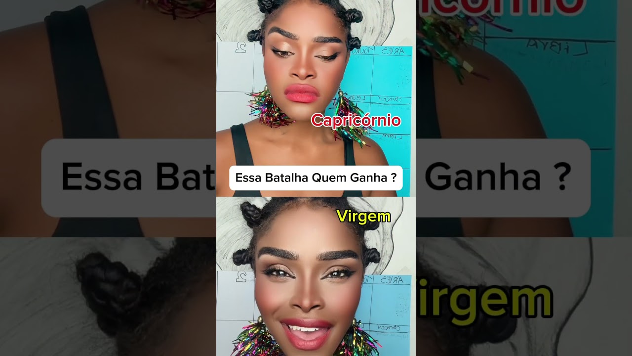 Quem venceu essa batalha de signos? Capricórnio ou Virgem ?