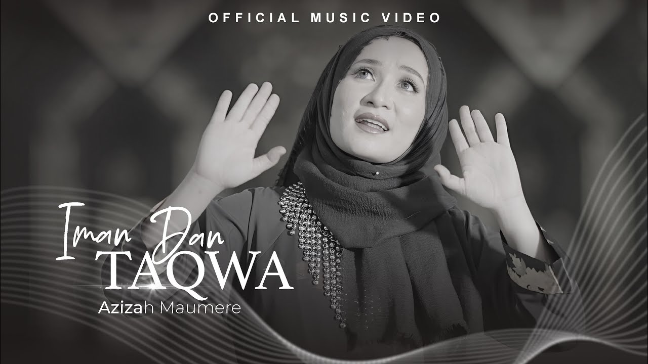 Azizah Maumere &ndash; Iman Dan Taqwa (Official Music Video)