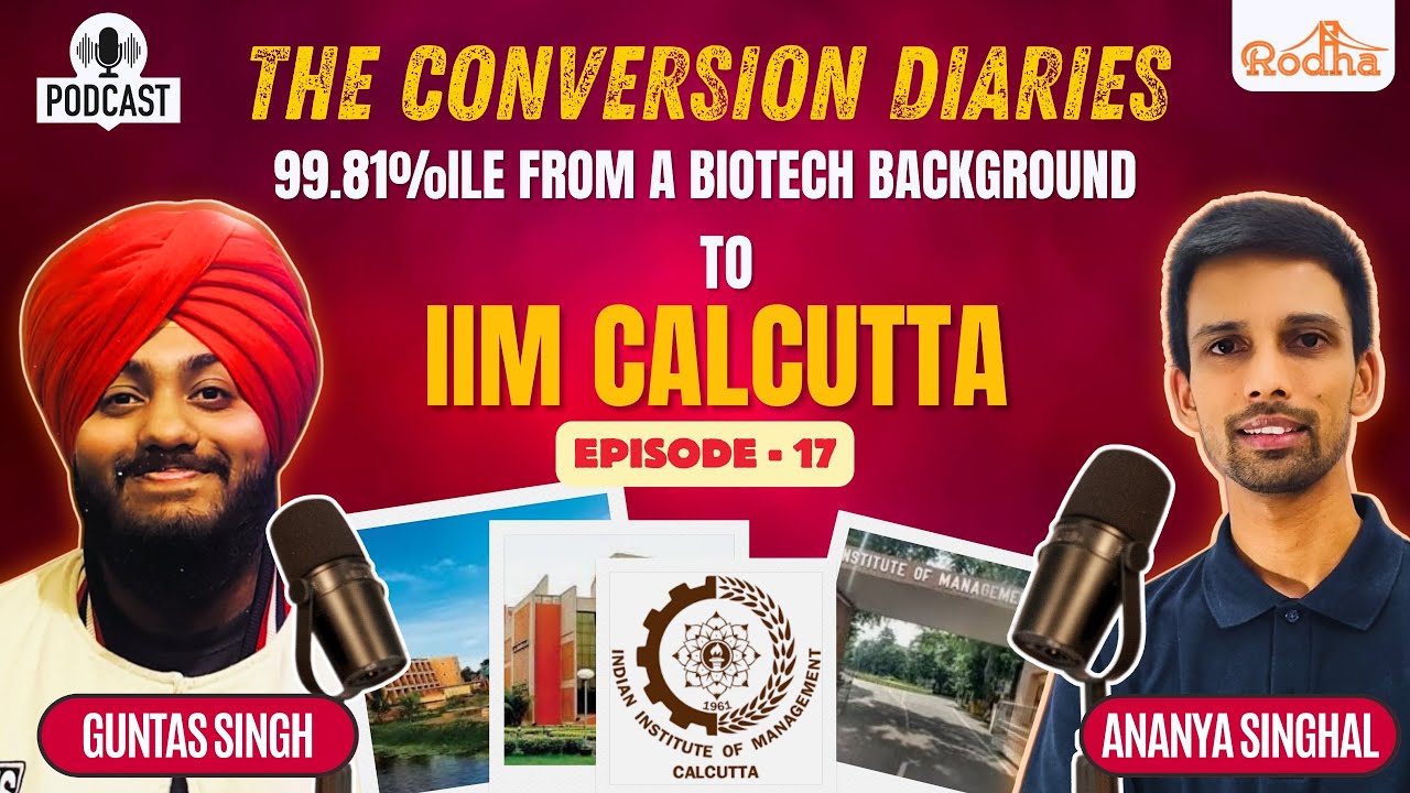 99.81%ile from a BioTech background to IIM Calcutta | The Conversion Diaries Ep. 17 Ft. Guntas Singh