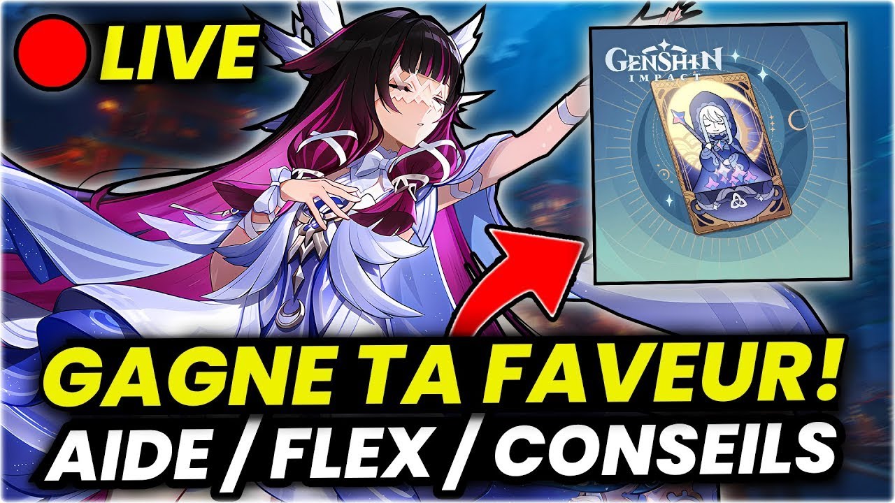 LIVE 🔴 AIDES , CONSEILS ET FLEX sur ton PERSO 🔥 FAVEUR À GAGNER #ROXGlobal #genshinimpact