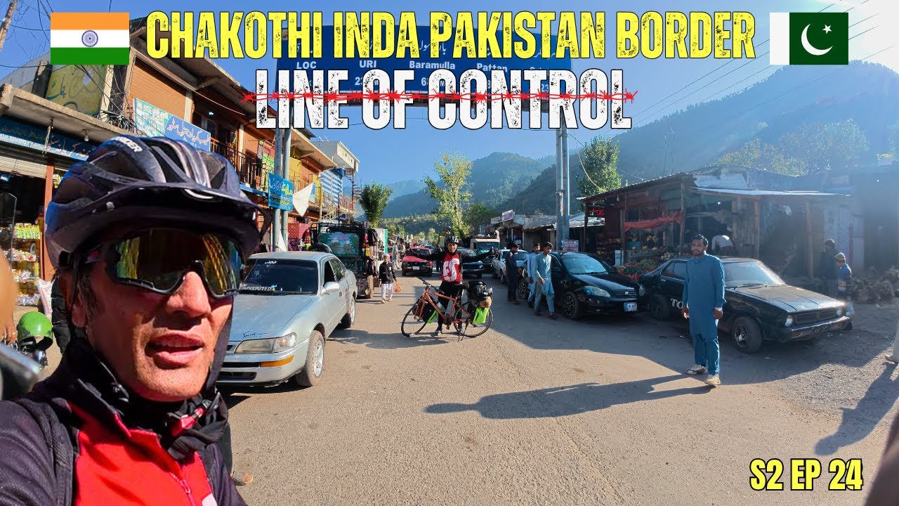 Karachi To LOC India Pakistan Border | Final Destination Chakothi Border | S2 EP 24