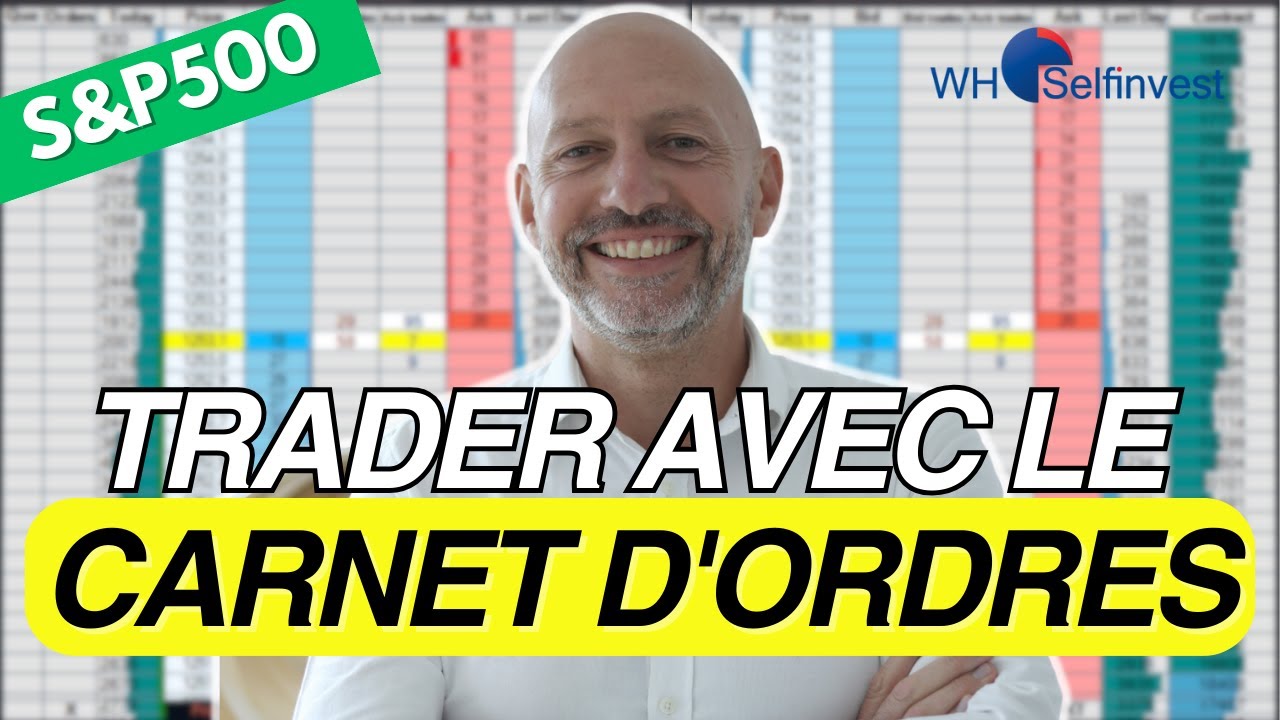 🖥️📈Tout savoir sur le trading au carnet d'ordres avec Nicolas Schneller | WH SelfInvest