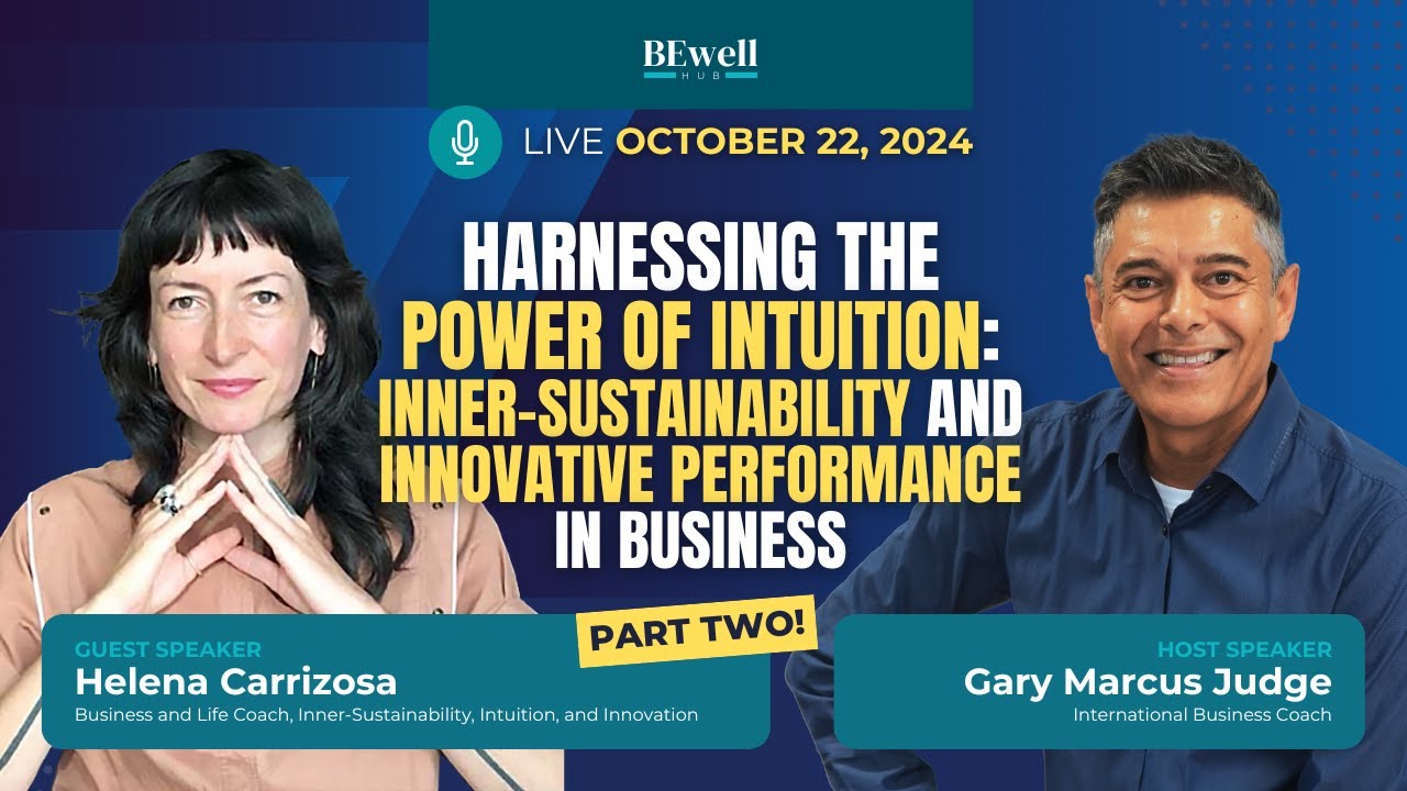 Unlocking Intuition for Sustainable Success & Innovation in Business | BEwell HUB - October 22, 2024