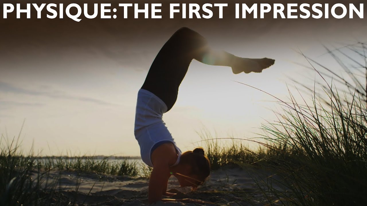 PHYSIQUE: THE FIRST IMPRESSION by Rich Life