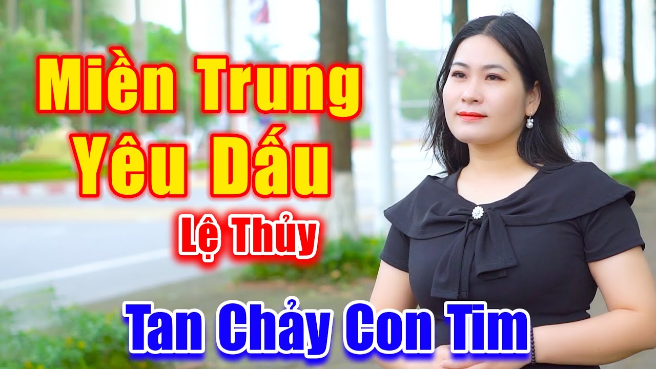 Miền Trung Yêu Dấu - Giọng Ca Đường Phố Hay Tuyệt Đỉnh Làm Triệu Con Tim Tan Chảy - Lệ Thủy