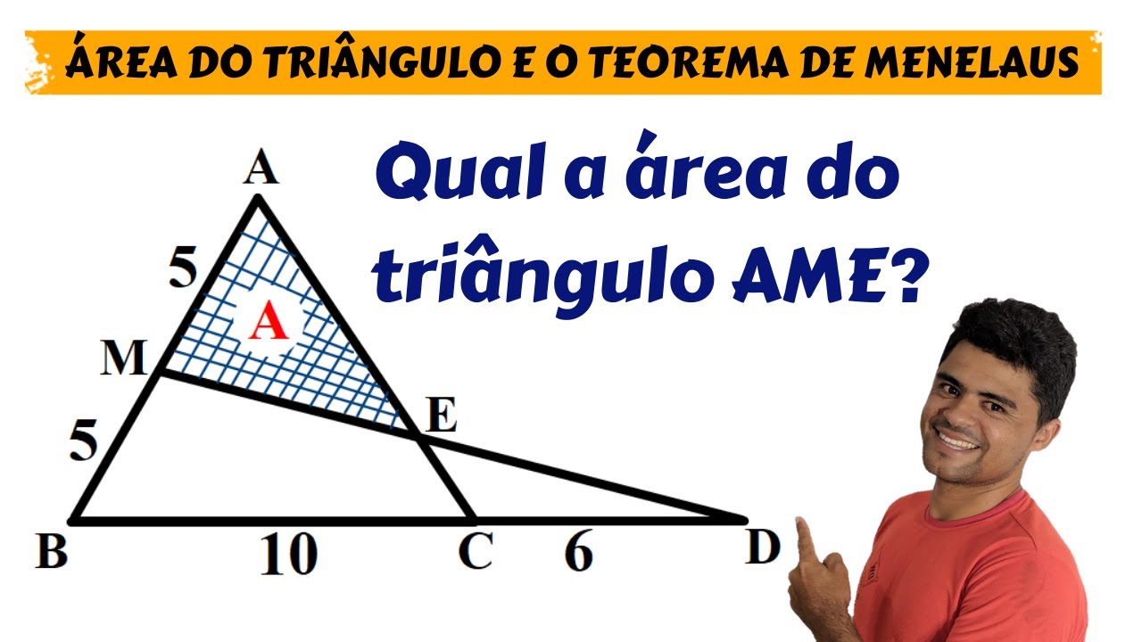 A área do triângulo e o teorema de Menelaus.