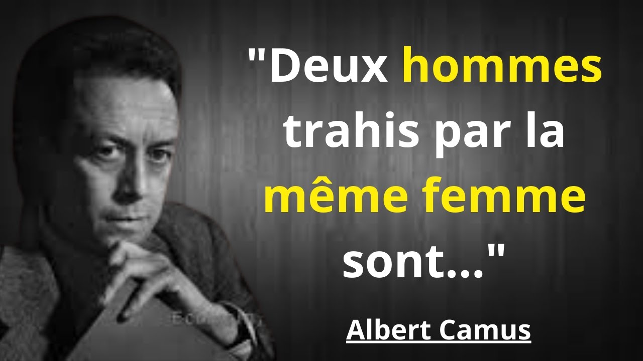 Citations, pens&eacute;s et aphorisme sages de Albert Camus sur la vie et l'amour.