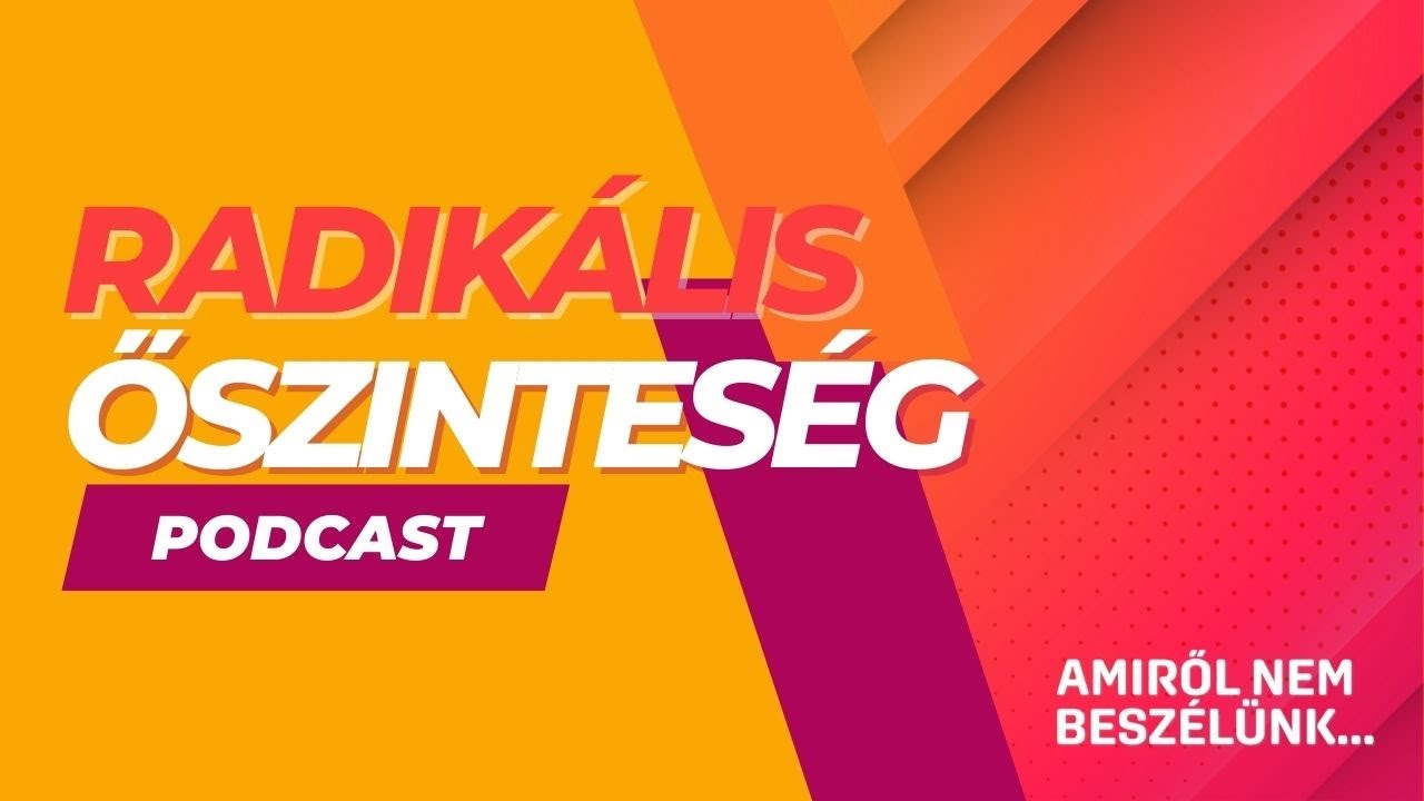 Radik&aacute;lis őszintes&eacute;g