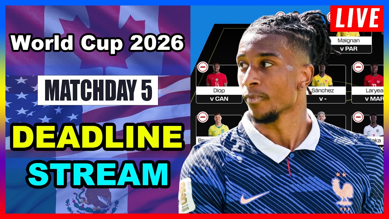 World Cup Fantasy: Matchday 5 | DEADLINE STREAM | Live Q&A | WC Fantasy 2026 Tips 🌎🏆