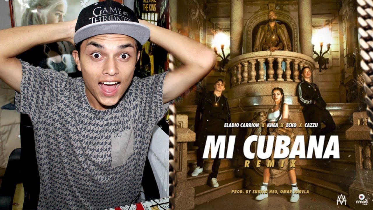 Eladio Carrion Ft. Khea Cazzu y Ecko - Mi Cubana (Official Remix) Reaccion