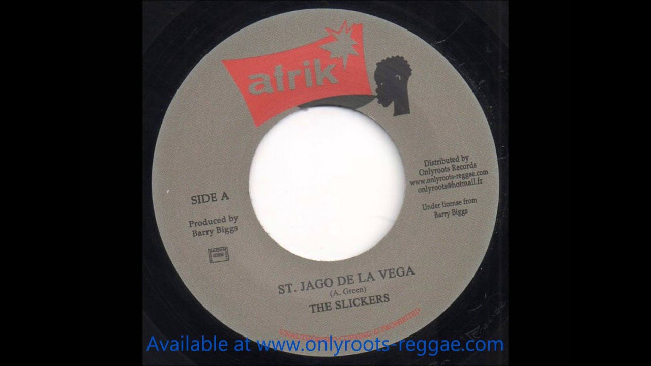 Slickers - St Jago De La Vega + Version