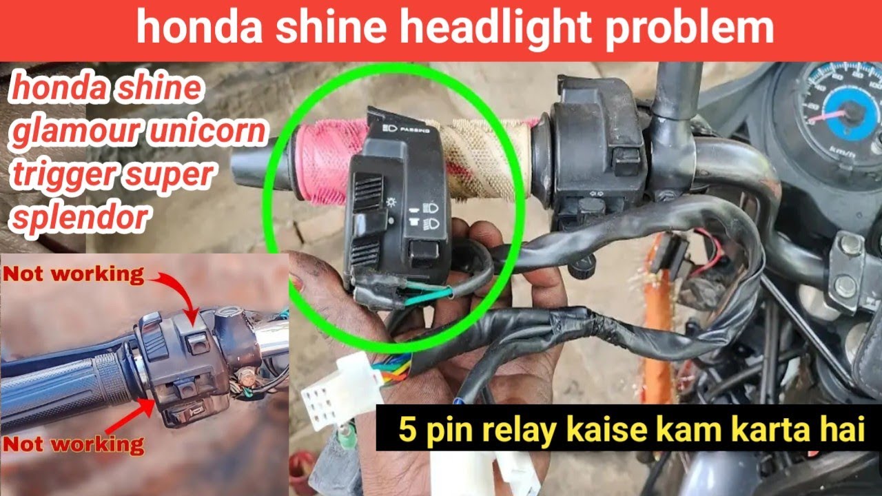 honda shine headlight problem ?