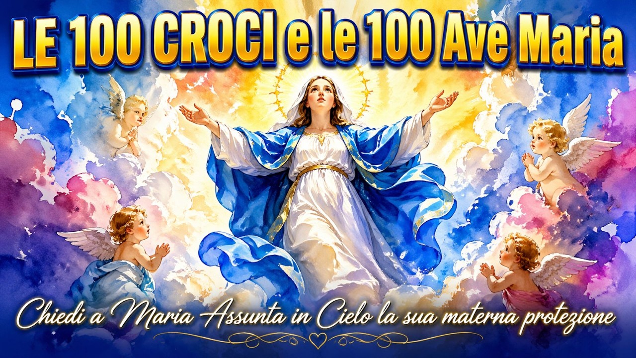 Potentissima Preghiera delle 100 Croci e 100 Ave Maria 🙏 Festa dell'Assunta | Contro il Male