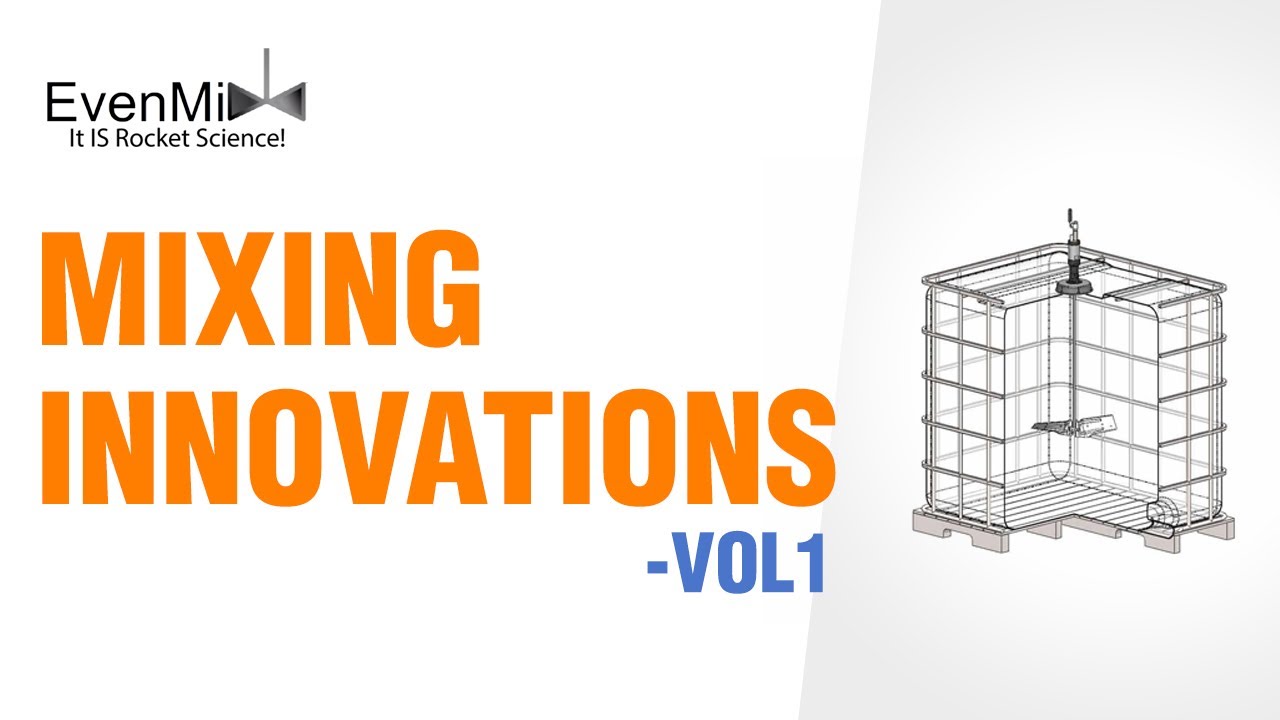 Even Mix™ Mixing Innovations - Vol I