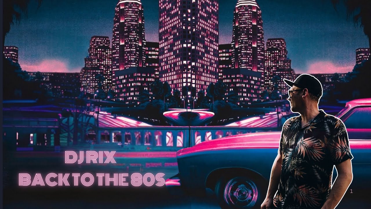 Back To The 80s by DJ RIX – The Greatest Tunes of the 80s Megamix 🎶  #80sMusic #DJRIX #80s