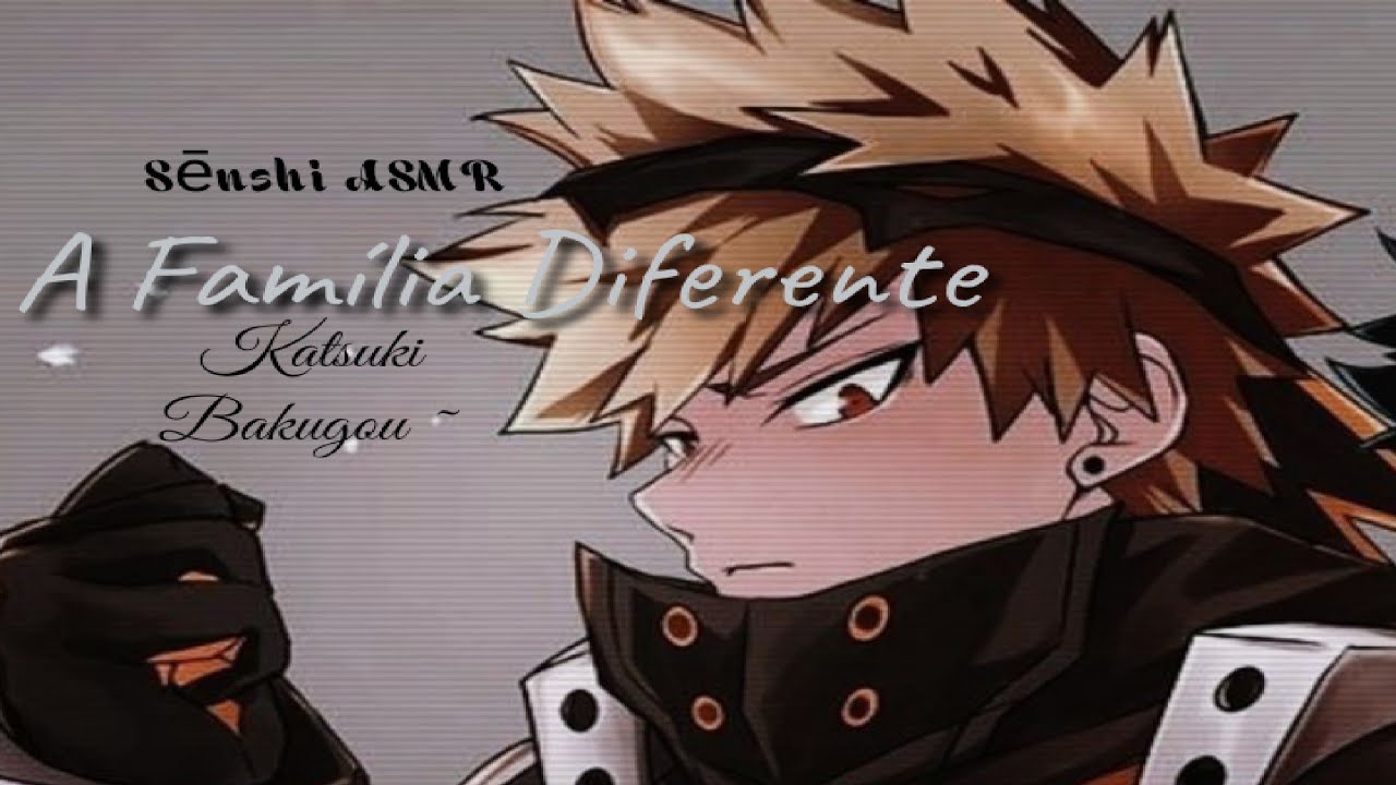 (Asmr) Bakugou: A família Diferente parte 2...