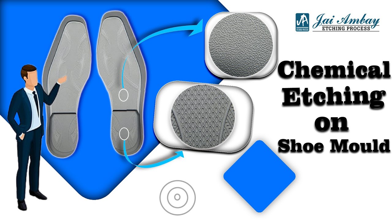 How to Do Chemical Etching On Shoe Mould | Jai Ambay Etching Process