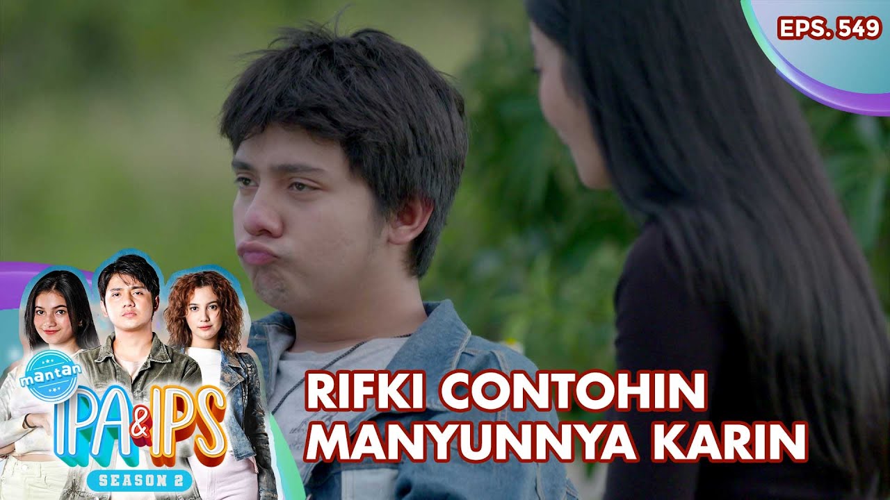 Rifki Coba Contohin Manyunnya Karin - Mantan Ipa & Ips | Eps. 549 | Part (5/5)