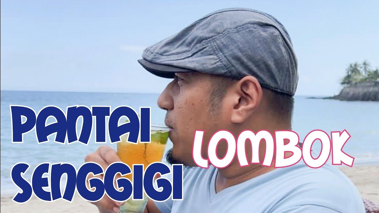 PANTAI SENGGIGI LOMBOK TERKINI | TAHUN 2023