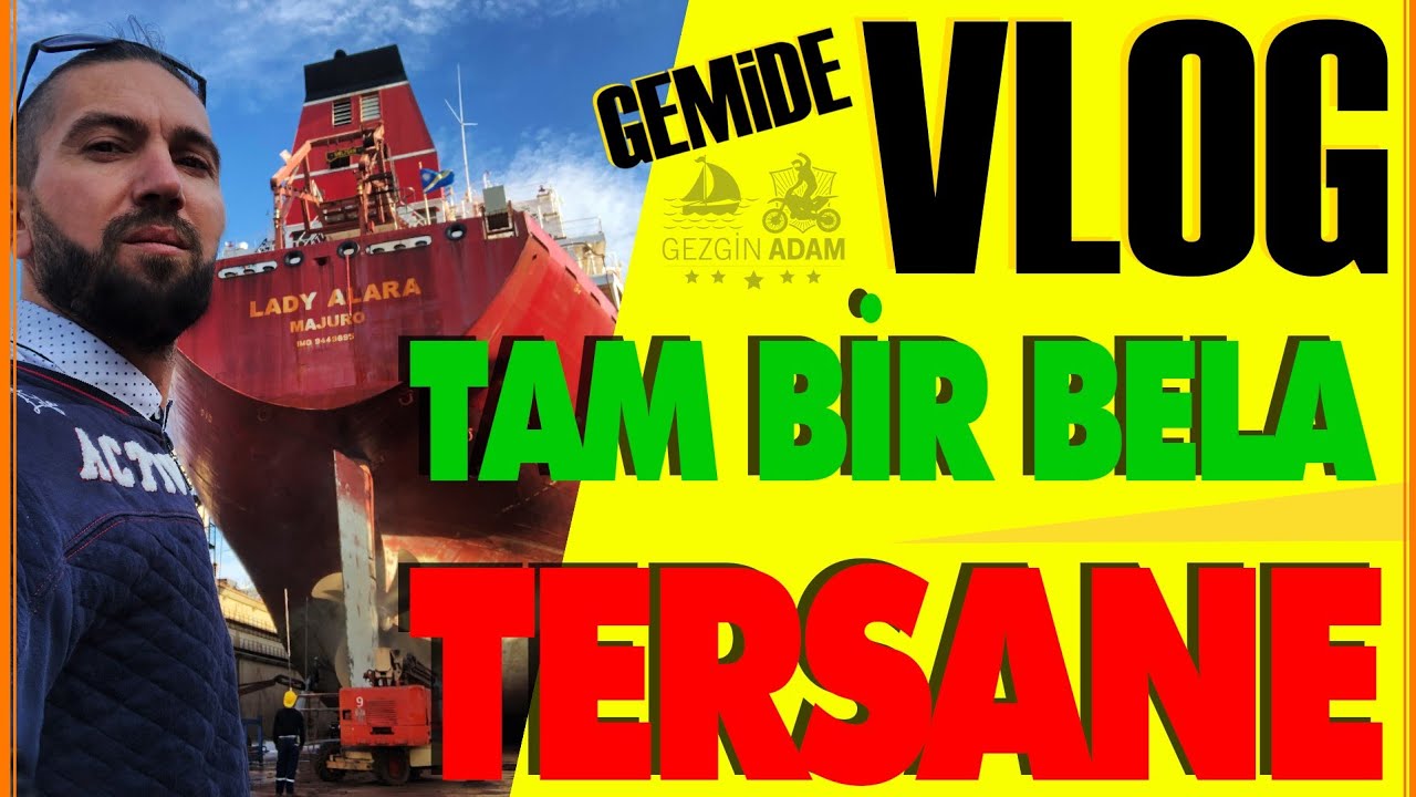 GEMİ TERSANEYE GİRDİ..!
