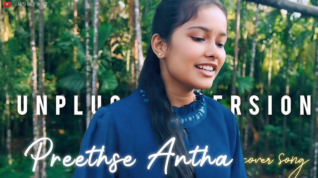 Preethse Antha Prana Tinno|Excuse Me |Cover song |by Varshini P Bhat |2025