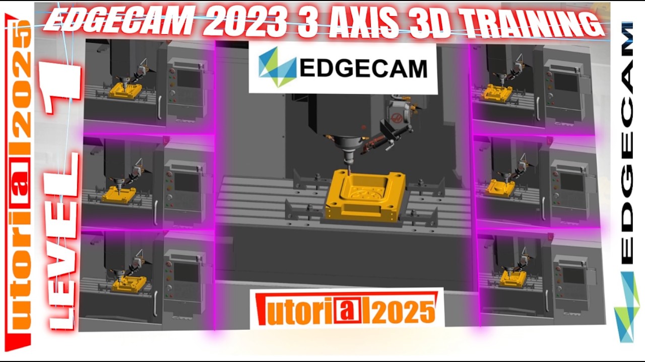 EDGECAM 2023 3 AXIS 3D TRAINING