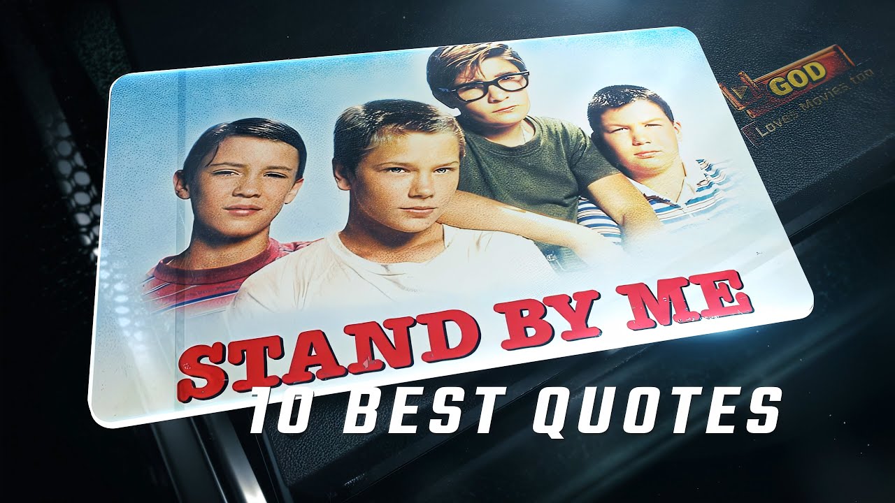 Stand by Me 1986 | 10 Best Quotes