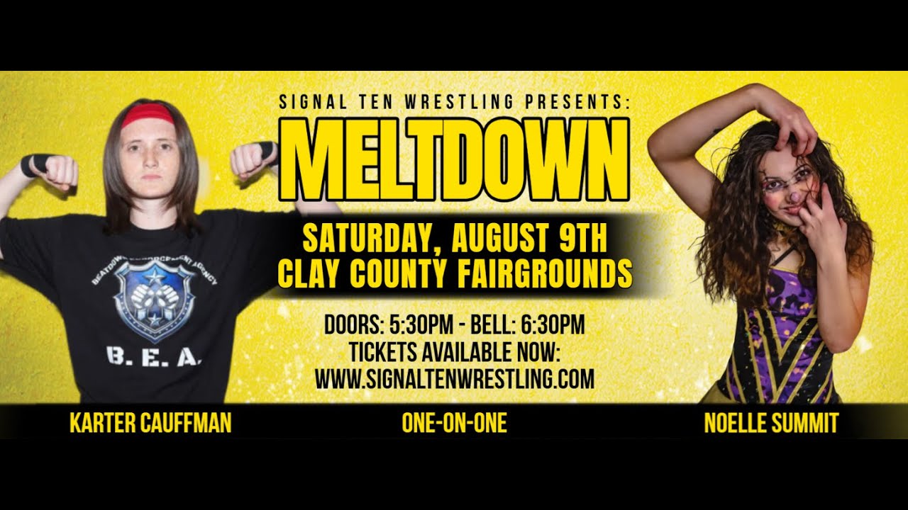 Signal Ten Wrestling August 9, 2025 - Karter Cauffman v. Noelle Summit - Meltdown