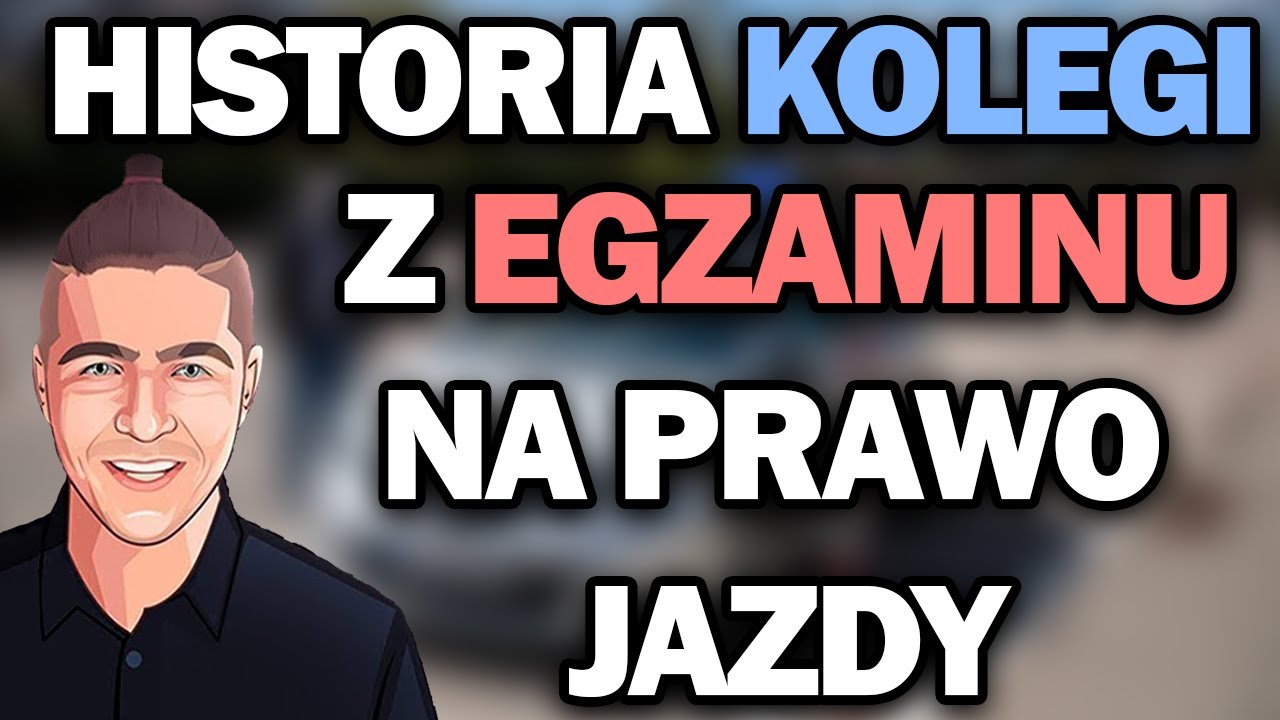 Thorek opowiada Historie Kolegi ze Zdawania Egzaminu na Prawo Jazdy!