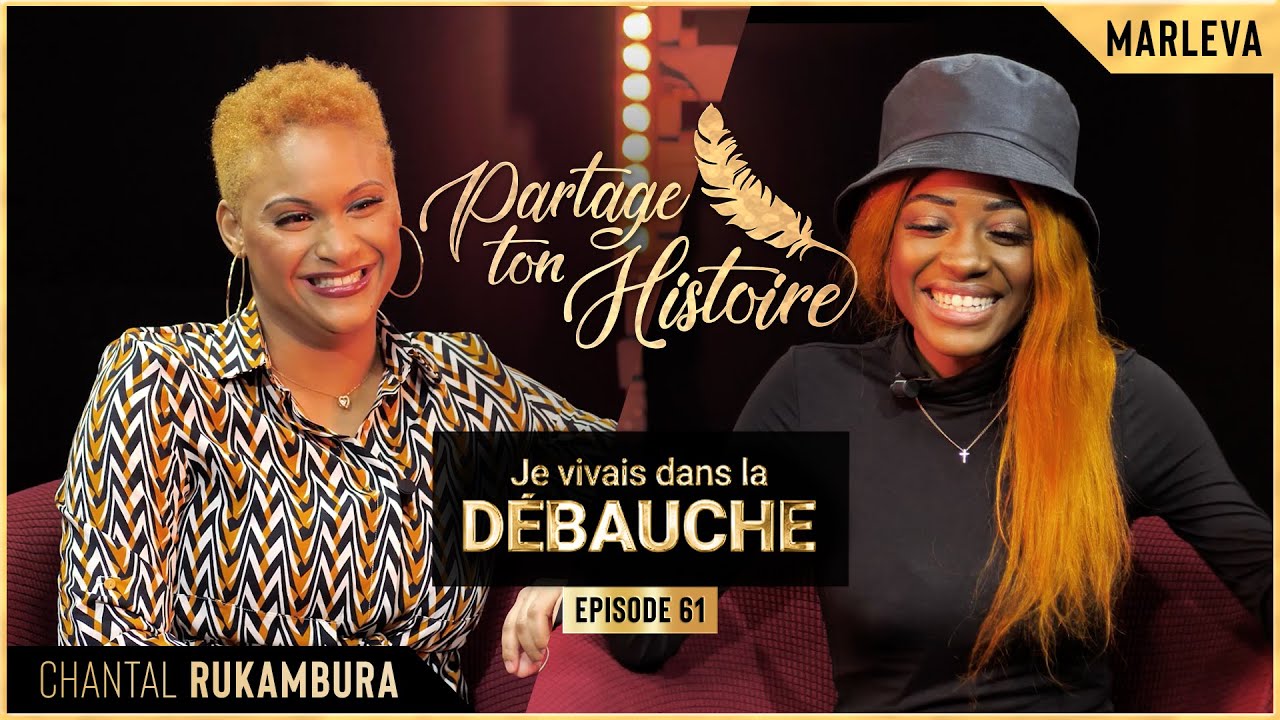 Je vivais dans la débauche - Partage Ton Histoire - (Chantal Rukambura)