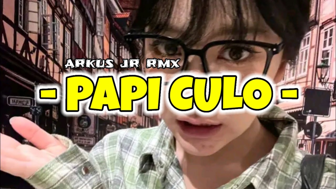 Lagu_kancingan_PAPI CULO - (arkus jr rmx)