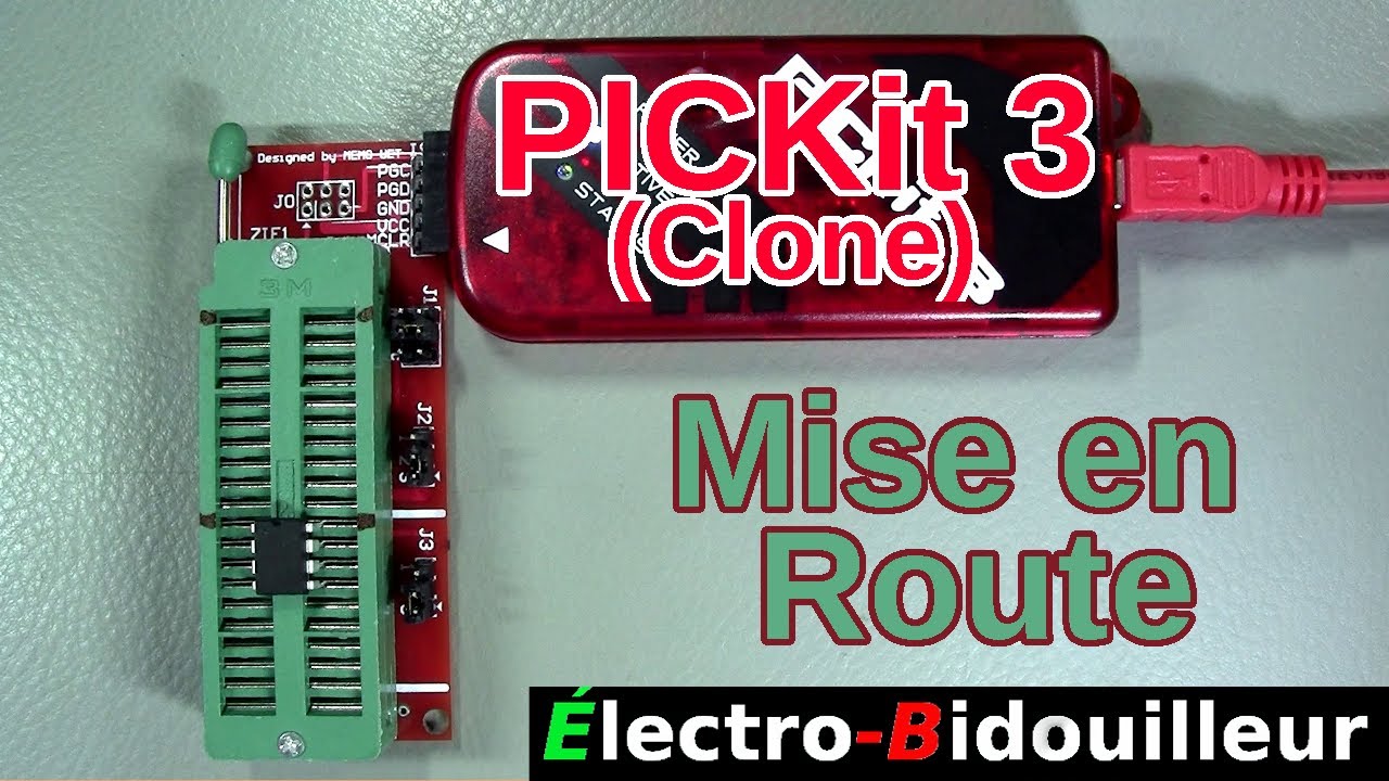 EB_#477 Mise en Route - Le Programmateur/Débogueur PICKit 3 (Clone)