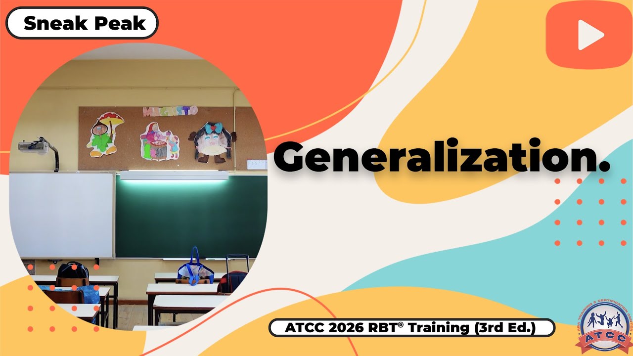 Generalization. Sneak Peek - ATCC 2026 RBT® Training Video (3rd Ed.)
