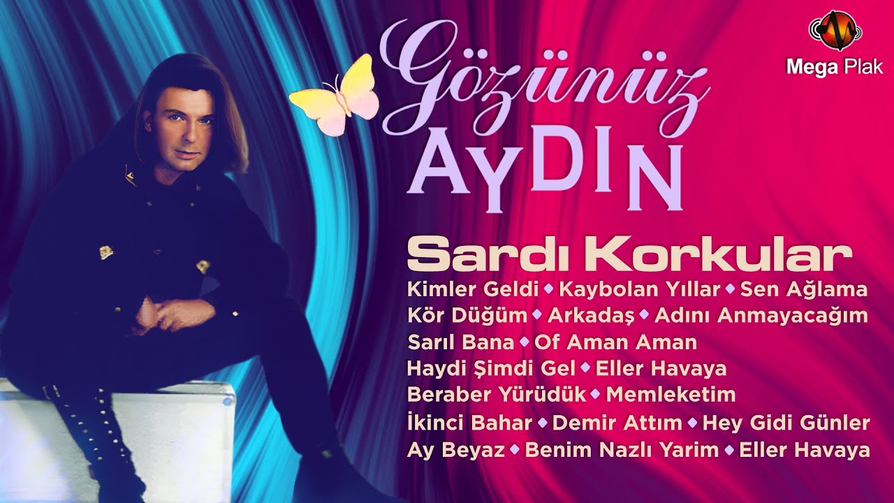 Aydın - Sardı Korkular - Potpuri - Gözünüz Aydın